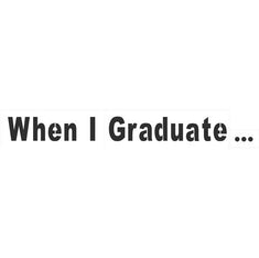 When I Graduate... - Headline Wall Stencil