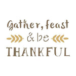 Gather and Feast Stencil