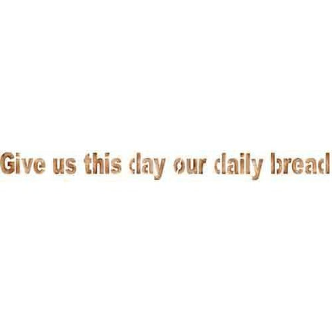Give Us This Day Our Daily Bread Stencil