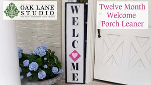 Twelve Month Welcome Porch Sign | Oak Lane Studio