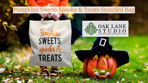 Pumpkin Sweets Spooks & Treats Stenciled Bag Project from Oak Lane Studio