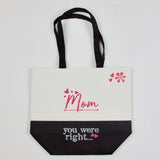 Mom is Right Stenciled on Tote Bag