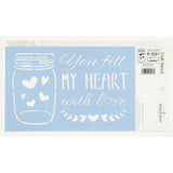 You Fill My Heart with Love Craft Stencil