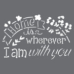 Wherever I am with You Wall Stencil