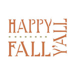 Happy Fall Y'all Craft Stencil