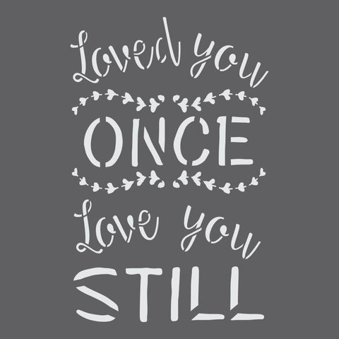 Love You Still Expression Craft Stencil