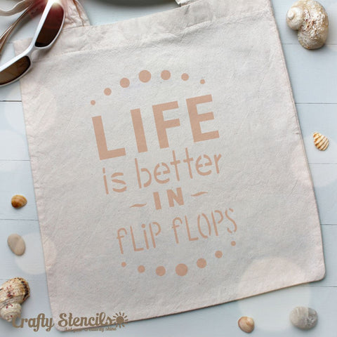 Life is Better in Flop Flops painted on a canvas bag