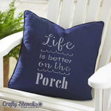Life is Better on the Porch Wall Stencil