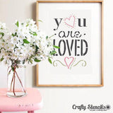 You are Loved Wall Stencil Framed