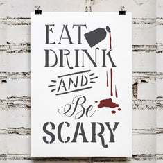 Eat Drink & Be Scary Halloween Stencil Painted on Paper