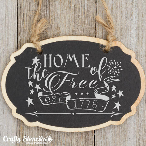 Home of the Free Craft Stencil On Sign