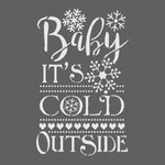 Baby It's Cold Outside Craft Stencil