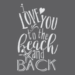 I Love You to the Beach Expression Craft Stencil