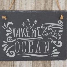 Take Me to the Ocean Expression Stencil on Slate