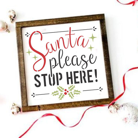 Santa Please Stop Here Craft Stencil Framed