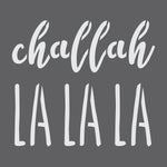 Challah LaLaLa Hanukkah Stencil