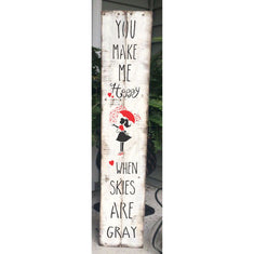 When Skies are Gray Vertical Porch Sign Stencil