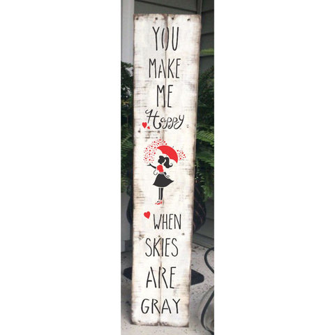 When Skies are Gray Vertical Porch Sign Stencil